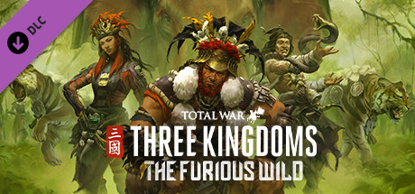 全面战争：三国南蛮DLC/Total War: THREE KINGDOMS - The Furious Wild