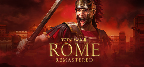 罗马：全面战争 重制版/Total War: ROME REMASTERED