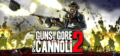 枪,血，黑手党2/Guns, Gore and Cannoli 2