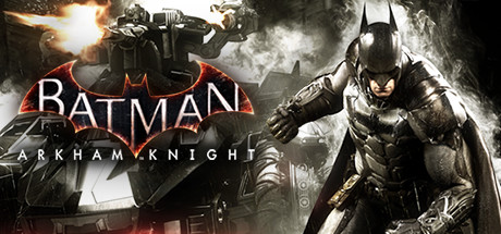 蝙蝠侠™：阿卡姆骑士/Batman™: Arkham Knight