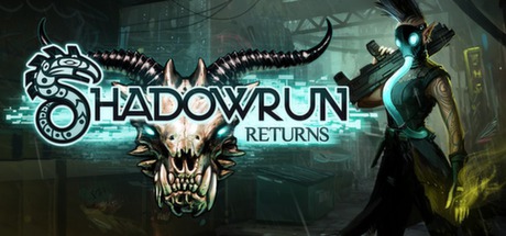暗影狂奔：归来/Shadowrun Returns