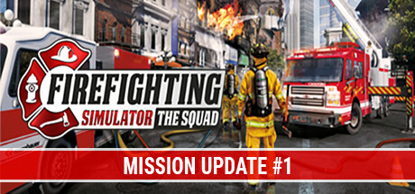 模拟消防英豪/Firefighting Simulator - The Squad