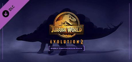 侏罗纪世界：进化2白垩纪早期包/Jurassic World Evolution 2: Early Cretaceous Pack