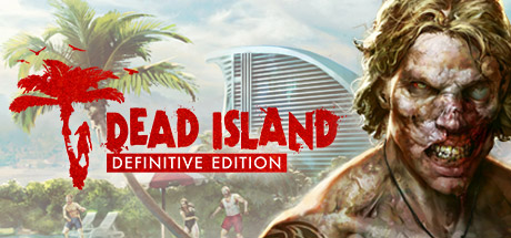 死亡岛:终极版/Dead Island Definitive Edition