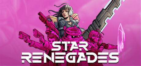 星际反叛军/Star Renegades